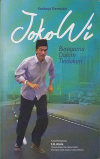 Jokowi : Beragama Dalam Tindakan