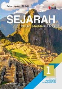 Sejarah Untuk SMA/MA Kelas X Kelompok Peminatan Ilmu Pengetahuan Sosial