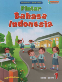 Pintar Bahasa Indonesia Untuk SD/MI Kelas 1