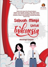 Ebook Sebuah Mimpi Untuk Indonesia: Antologi Cerpen