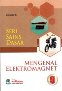 Seri Sains Dasar : Mengenal Elekromagnet