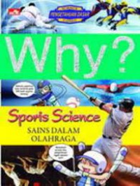 Why? Sports Science : Sains Dalam Olahraga