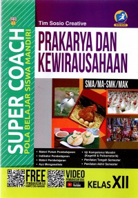 Super Coach Prakarya Dan Kewirausahaan Untuk SMA/MA-SMK/MAK Kelas XII