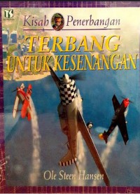 Kisah Penerbangan : Terbang Untuk Kesenangan