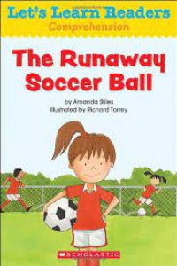 Let's Learn Readers Comprehension : The Runaway Soccer Ball