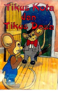 Tikus Kota Dan Tikus Desa