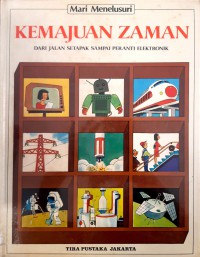 Mari Menelusuri Kemajuan Zaman