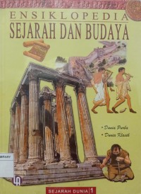 Ensiklopedia : Sejarah Dan Budaya 1 ( Sejarah Dunia )