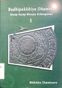 Bodhipakkhiya Dhamma : Sayap-Sayap Menuju Kebangunan 1