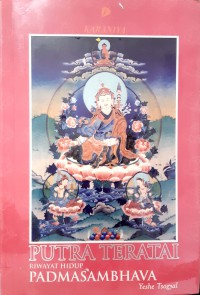 Putra Teratai Riwayat Hidup Padmasambhava