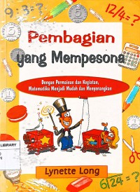 Pembagian Yang Mempesona : Dengan Permainan dan Kegiatan, Matematika Menjadi Mudah dan Menyenangkan