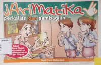 Jari Matematika (Teknik Berhitung Mudah & Menyenangkan Dengan Menggunakan Jari-Jari Tangan) : Perkalian dan Pembagian