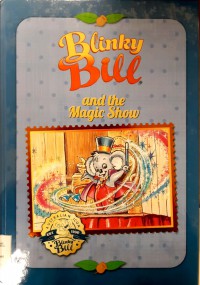 Blinky Bill : And The Magic Show