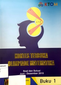 Buku 1 KTO Matematika : Soal dan Solusi Kontes Juni - Desember 2015