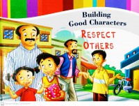 Building Good Characters : Respect Others