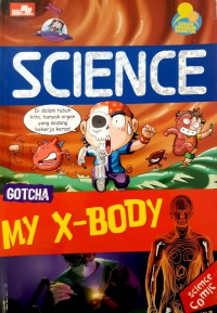 Science Gotcha My X-Body