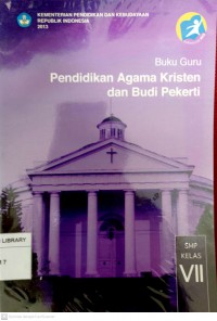 Buku Guru Pendidikan Agama Kristen dan Budi Pekerti SMP/MTs Kelas VII