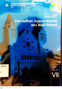 Buku Guru Pendidikan Agama Katolik dan Budi Pekerti SMP/MTs Kelas VII