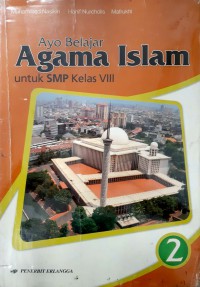 Ayo Belajar Agama Islam Untuk SMP Kelas VIII