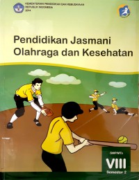 Pendidikan Jasmani, Olahraga, Dan Kesehatan SMP/MTS Kelas VIII Semester 2