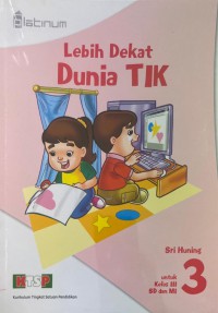 Lebih Dekat Dunia TIK SD Kelas 3