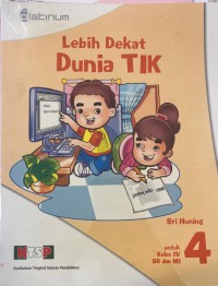 Lebih Dekat Dunia TIK SD Kelas 4