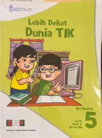 Lebih Dekat Dunia TIK SD Kelas 5