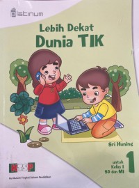 Lebih Dekat Dunia TIK SD Kelas 1