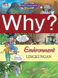 Why? Environment : Lingkungan