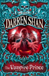 The Saga Of Darren Shan : The Vampire Prince