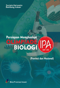 Persiapan Menghadapi Olimpiade IPA-Biologi SMP/MTs