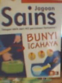 Jagoan Sains : Bunyi Dan Cahaya