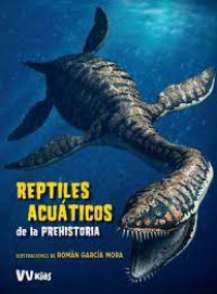 Aquatic Reptiles of the Dinosaur Age