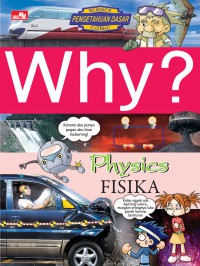 Why? Physics : Fisika