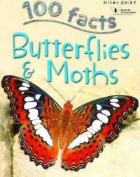 100 Facts Butterflies & Moths