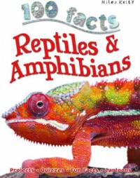 100 Facts Reptiles & Amphibians