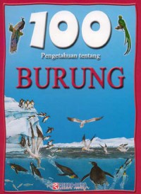 100 Pengetahuan Tentang : Burung