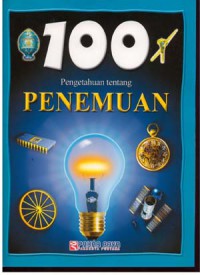 100 Pengetahuan Tentang : Penemuan