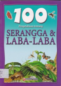 100 Pengetahuan Tentang : Serangga & Laba-Laba