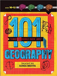 101 Things You Should Know About Geography