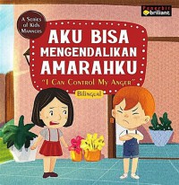 A Series Of Kids Manners: Aku Bisa Mengendalikan Amarahku