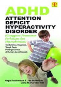 ADHD : Attention Deficit Hyperactivity Disorder