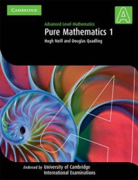 Advanced Level Mathematics : Pure Mathematics 1