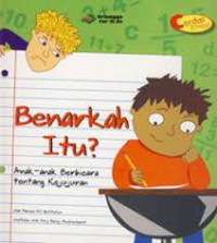 Benarkah Itu ? Anak-Anak Berbicara Tentang Kejujuran