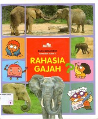 Buku Bergambar Rahasia Alam 1 : Rahasia Gajah