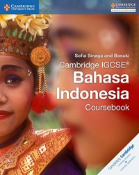 Cambridge IGCSE (R) Bahasa Indonesia Coursebook