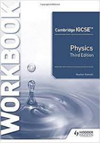 Cambridge IGCSE Physics Third Edition : Workbook