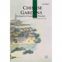 Chinese Gardens: In Search of Landscape Paradise