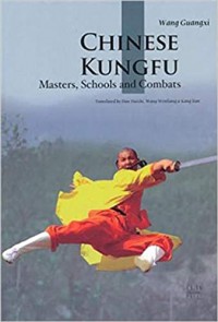 Chinese Kungfu: Masters, Schools and Combats