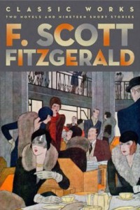 Classic Works : F. Scott Fitzgerald